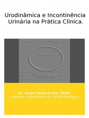 cover image of Urodinâmica e Incontinência Urinária na Prática Clínica
